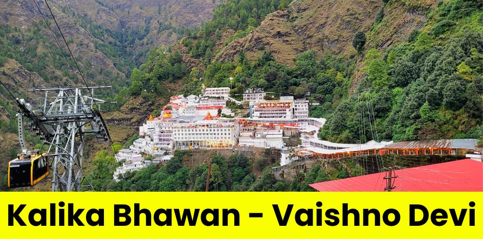 Vaishno Devi Kalika Bhawan @1400 Rs Book Now 2 Kedarnath Temple Opening and Closing Date 3
