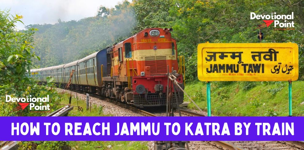 Jammu to Katra - Train, Bus, Taxi - How to Reach Jammu to Katra 79 How to reach Jammu to Katra By Train